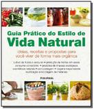 Guia pratico do estilo de vida natural - Publifolha