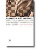 Guiando A Mao Invisivel - Almedina