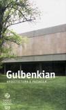 Gulbenkian.Arquitectura e Paisagem - Fundação calouste gulbenkian