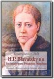 H.p. blavatsky e a sociedade para pesquisas psiqui - Teosofica