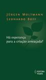 Há Esperança Para a Criação Ameaçada - Vozes