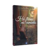 Há Flores no Caminho - Leal