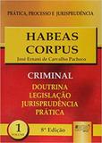 Habeas corpus - ppj criminal vol. 1 - Jurua