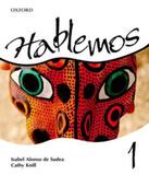 Hablemos 1 - Libro Alumno Con Cuaderno De Ejercicios - Oxford