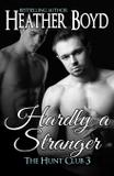 Hardly a Stranger - Heather boyd