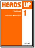 Heads up 1: workbook - Oxford