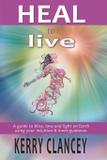Heal to Live - Warm witty publishing