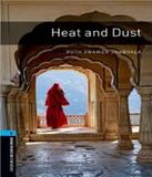 Heat And Dust - Level 5 - Oxford