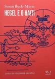 Hegel e o haiti - N-1 ediçoes