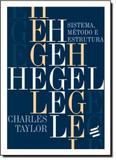 Hegel: Sistema, Método e Estrutura - E realizacoes