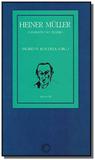 Heiner muller, o espanto no teatro - Perspectiva