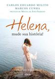 Helena, Mude Sua História! - Ebm editora