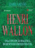 Henri Wallon - Uma concepção dialética do desenvolvimento infantil