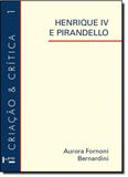 Henrique Iv e Pirandello - Edusp