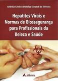 Hepatites virais e normas de biosseguranca em profissionais da saude e beleza - Atheneu - sao paulo
