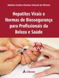 Hepatites Virais E Normas De Biosseguranca P/ Prof Da Beleza E Saude / Schunck - Ed atheneu