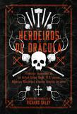 Herdeiros de drácula - Clássicos esquecidos de Sir Conan Doyle, M.R. James, Algernon Blackwood e outros