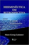 Hermenêutica em Retrospectiva - Editora vozes