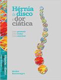 Hérnia De Disco E Dor Ciática - Editora do autor