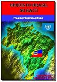 Herois do brasil no haiti - Autor independente
