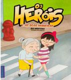 Herois e as boas maneiras, os - Evoluir cultural