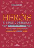 Heróis e Suas Jornadas - Editora melhoramentos