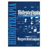 Hidroterapia: Princípios e Prática 1ª EDIÇÃO - Editora manole