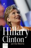 Hillary Clinton Por Ela Mesma - Alta books