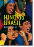 Hino do Brasil: O Hino de Todos Nós - Outras letras