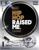 Hip- Hop Raised Me - Thames hudson