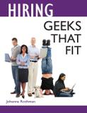 Hiring Geeks That Fit - Rothman consulting group, inc.