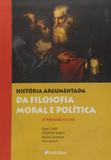 Historia argumentada da filosofia moral e política - Unisinos