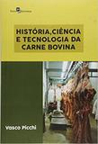 História ciência e tecnologia da carne bovina - Paco editorial