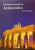 História Concisa da Alemanha - Edipro