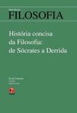 Historia concisa da filosofia - de socrates a derrida - Rosari