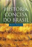 Historia concisa do brasil - Edusp