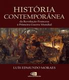 Historia Contemporanea - Da Revolucao Francesa A Primeira Guerra Mundial - Contexto