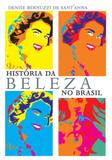História da Beleza no Brasil - Contexto
