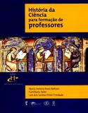 História da Ciência Para Formação de Professores - Livraria da física