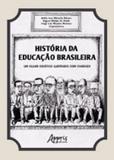 Historia da educaçao brasileira - Appris