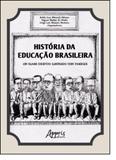 História da Educação Brasileira: Um Olhar Didático Ilustrado Com Charges - Appris