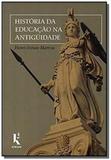 Historia da educacao na antiguidade - kirion - Vide editorial