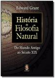 Historia da filosofia natural - do mundo antigo ao - Madras