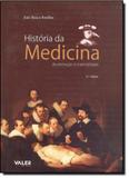 História da Medicina: Da Abstração À Materialidade - Editora valer