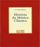 Historia Da Musica Classica - Edicoes 70 (almedina)