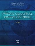 História da Política Exterior do Brasil,Revista e Ampliada - Unb