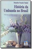 Historia da umbanda no brasil - vol. 1 - Editora do conhecimento