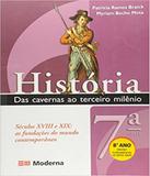 Historia - Das Cavernas Ao Terceiro Milenio - 7 Serie - 8 Ano - 02 Ed - Moderna - didatico