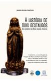História de dois restauros, a - Editora santuário