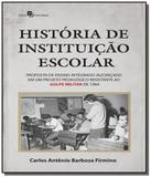 Historia de instituicao escolar: proposta de ensin - Paco editorial